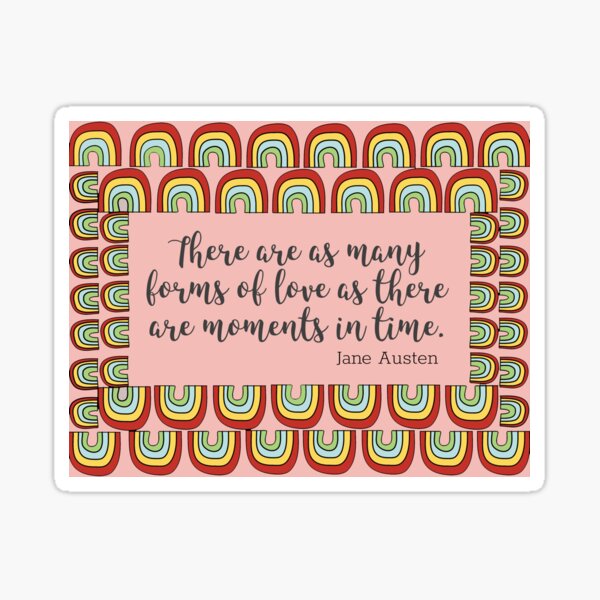 many-forms-of-love-jane-austen-quote-sticker-for-sale-by