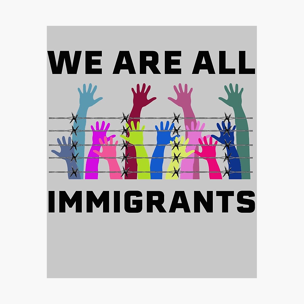 We Are All Immigrants Poster