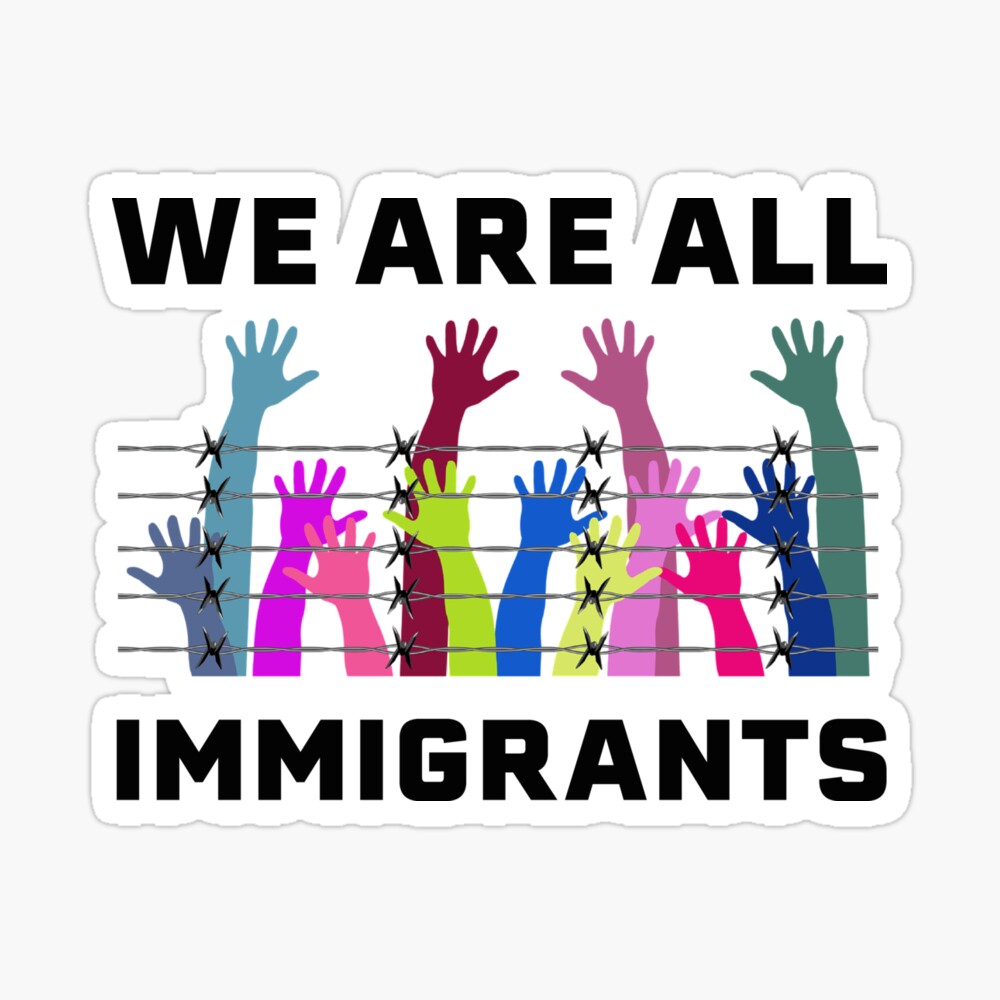 We Are All Immigrants Poster