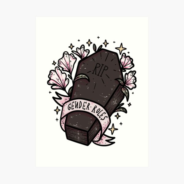 RIP gender roles Art Print