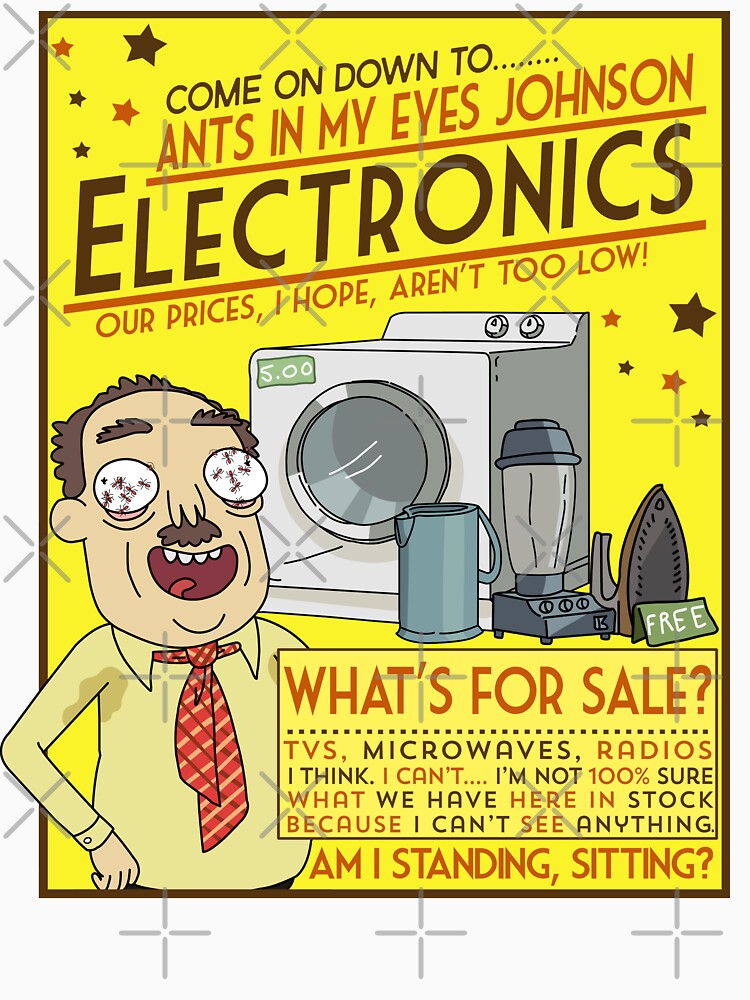 Funny Rick and Morty Ants In My Eyes Johnson Electronics Advertisement by MintedFresh