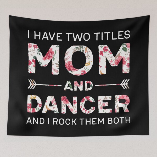 Item preview, Cute Dance Mom Shirt I Have Two Titles Mom And Dancer T-Shirt designed and sold by mrsmitful.