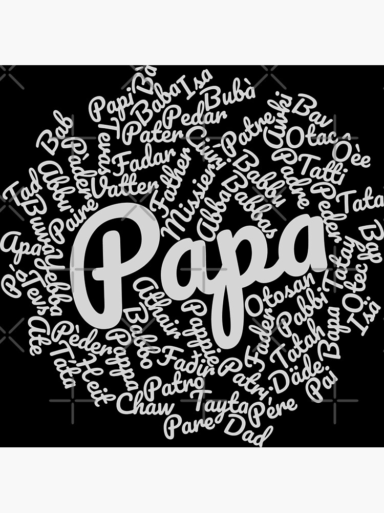 "Papa, Dad in Many Languages Multi Language Text Fathers Day" Poster by