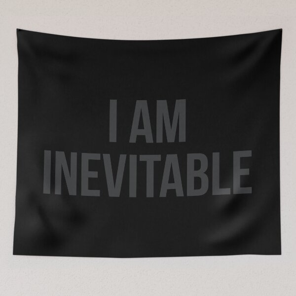 Item preview, I AM INEVITABLE  designed and sold by FandomTrading.