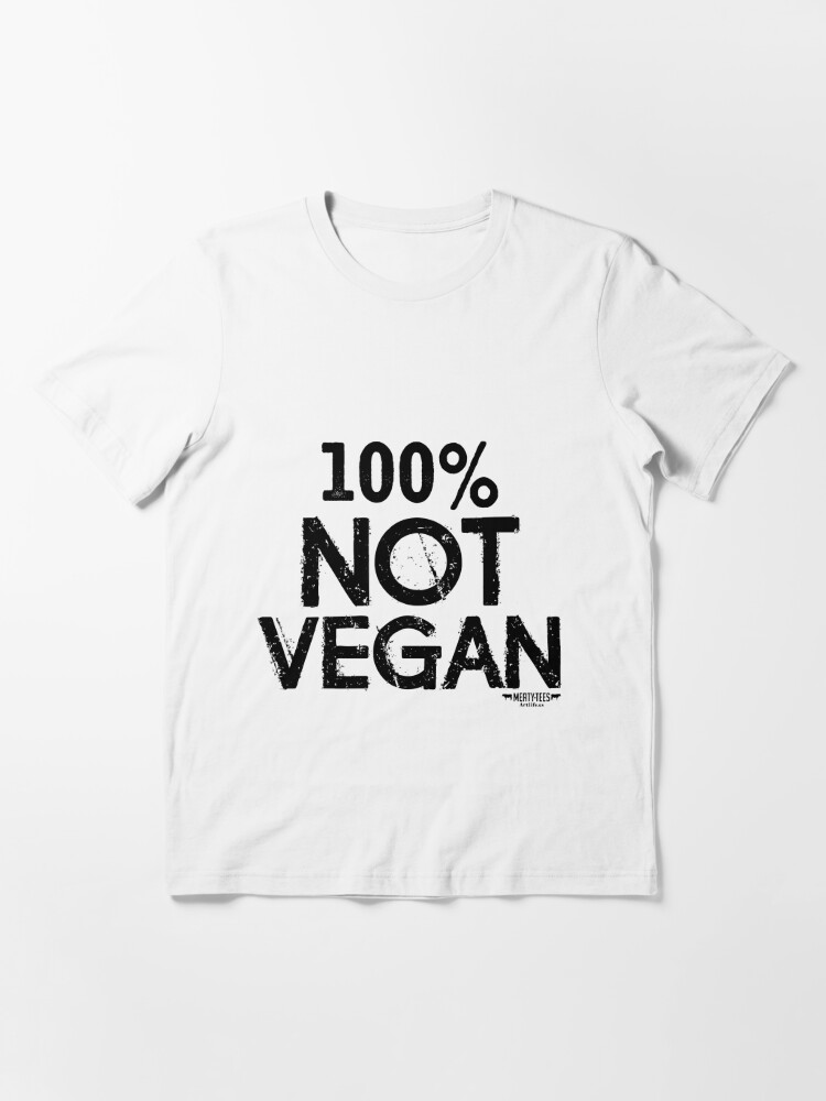 not vegan shirt