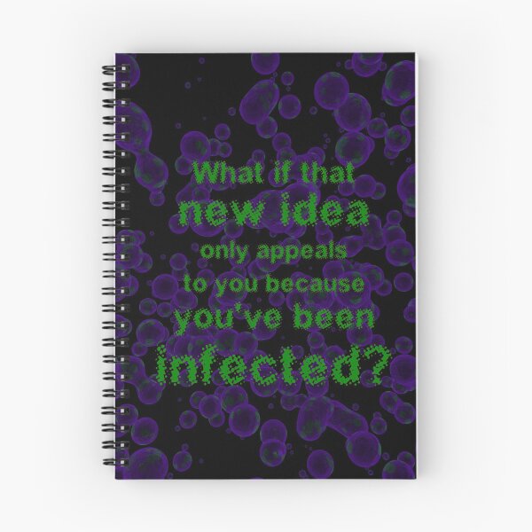 Item preview, What if that new idea only appeals to you because you've been infected? designed and sold by PrettyDanny.