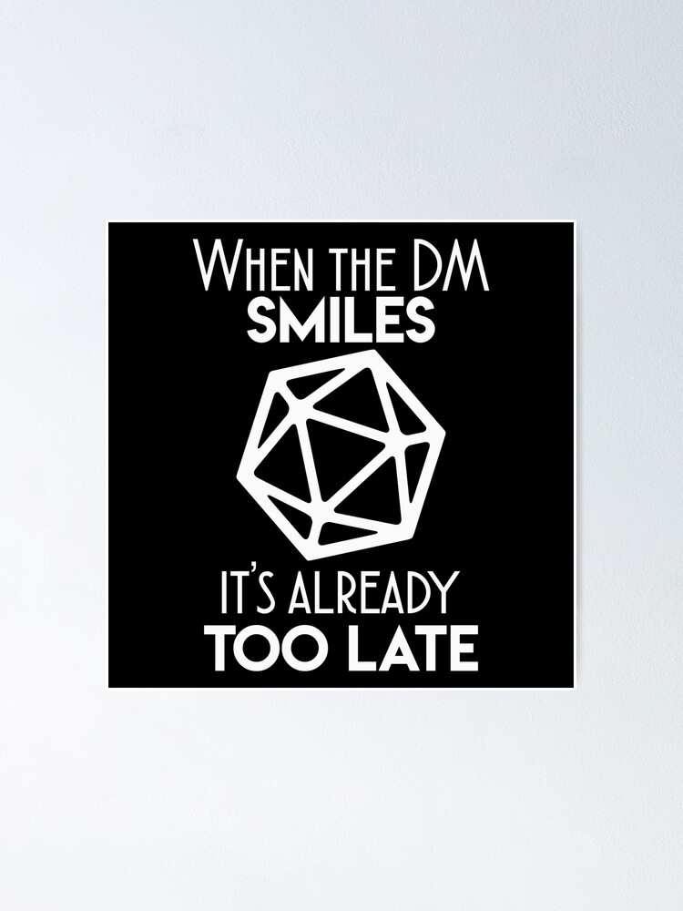 When The Dm Smiles Its Already Too Late Poster For Sale By