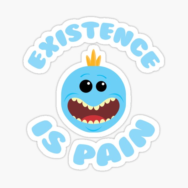 Existence is Pain Sticker
