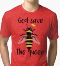 God Save the Queen Bees Tri-blend T-Shirt