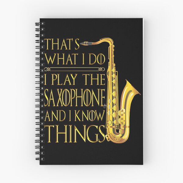 Item preview, Saxophone That's What I Do I play the Saxophone and I Know Things shirt designed and sold by Bullish-Bear.