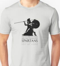 Only the hard and strong may call themselves Spartan. Unisex T-Shirt