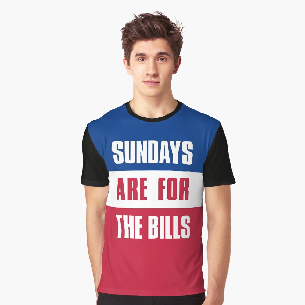 Sundays are for The Bills, Buffalo Football Fans Graphic T-Shirt