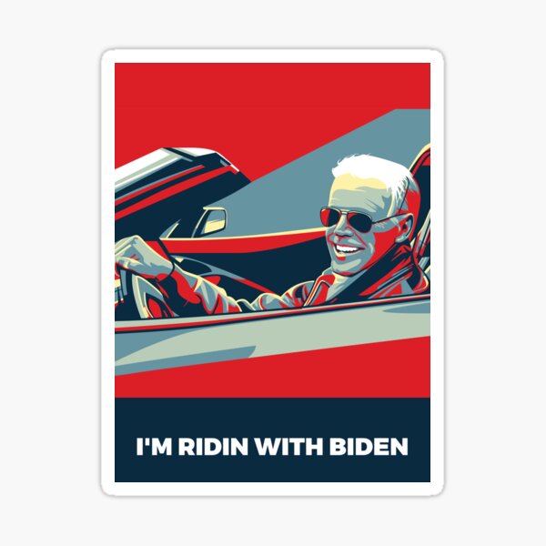 I’M RIDIN WITH BIDEN Sticker