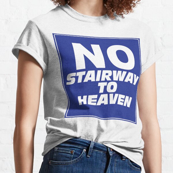 Stairway To Heaven T Shirts Redbubble