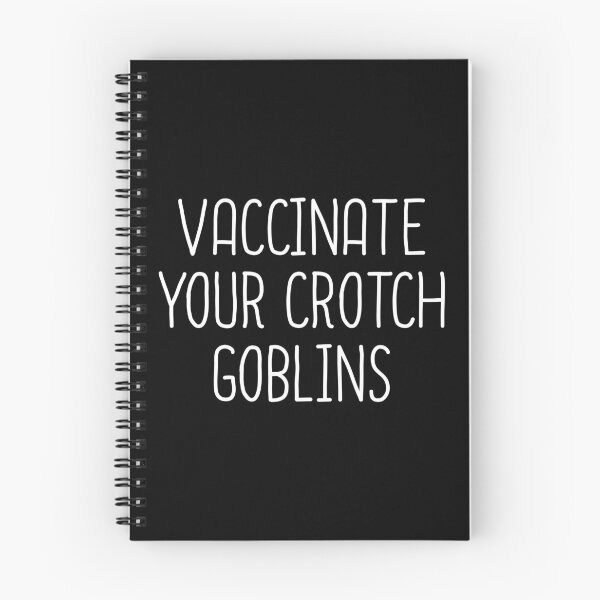 Item preview, Vaccinate Your Crotch Goblins designed and sold by T-shirt For You.