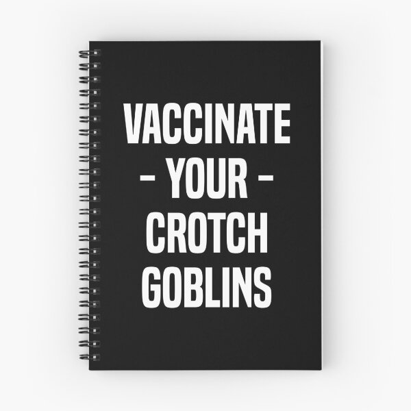 Item preview, Vaccinate Your Crotch Goblins designed and sold by T-shirt For You.