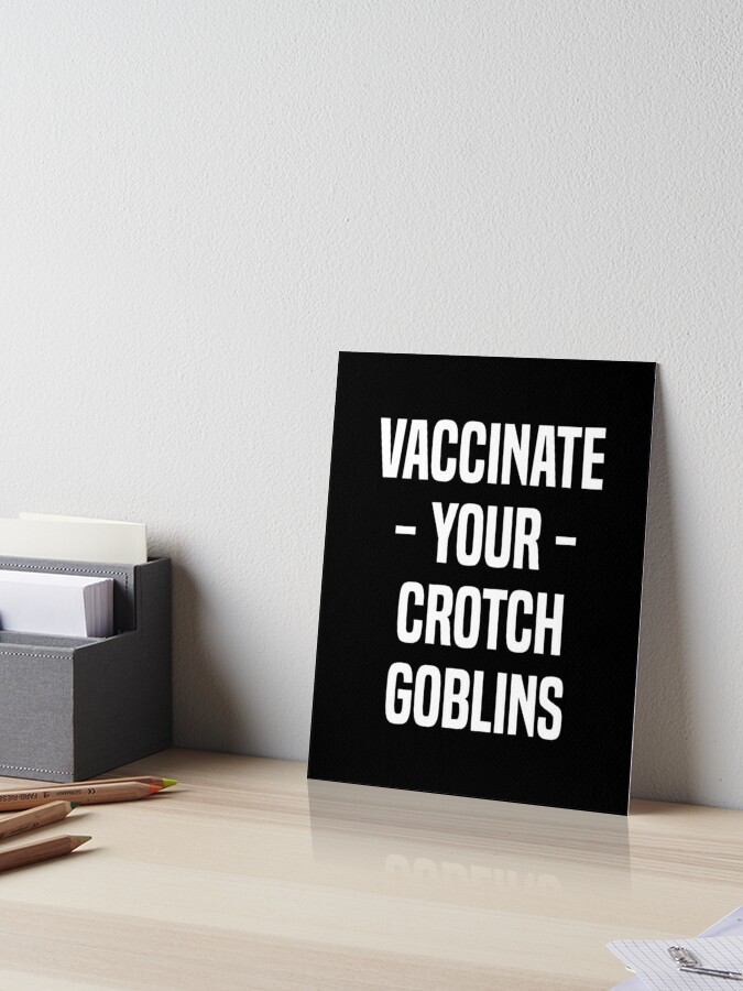 Vaccinate Your Crotch Goblins Throw Pillow for Sale by drakouv