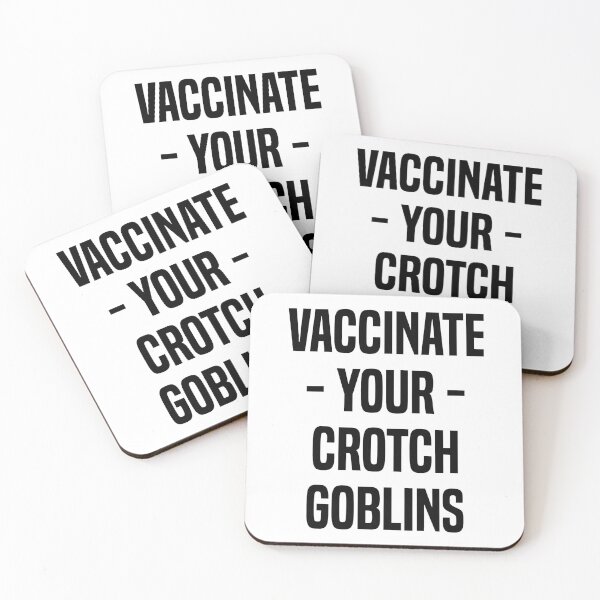 Item preview, Vaccinate Your Crotch Goblins designed and sold by T-shirt For You.