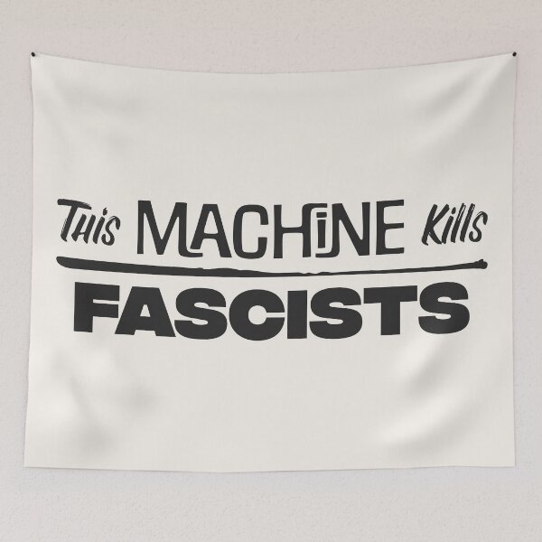 Item preview, This Machine Kills Fascists designed and sold by monsieurgordon.