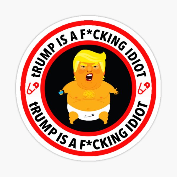 Vista previa del artículo con la obra «tRUMP es un maldito idiota (censurado)», diseñado y vendido por Thelittlelord.
