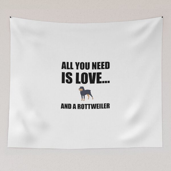Item preview, All You Need Is Love And A Rottweiler Dog Funny designed and sold by TheBestStore.