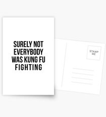 Surely Not Everybody Was Kung Fu Fighting Postcards