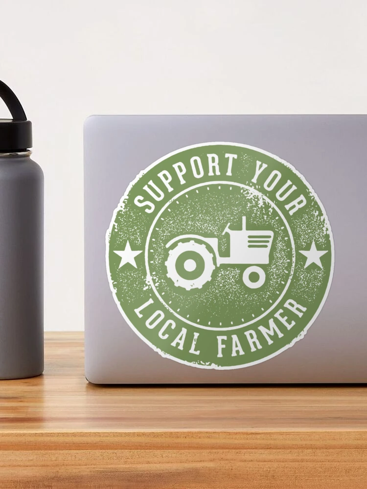 Sticker for Sale mit Unterstützen Sie Ihre Bauern vor Ort! von squarelogo