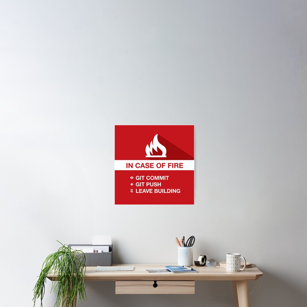 in case of fire git commit poster