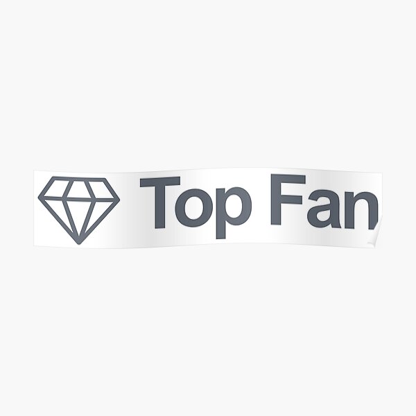 Top Fan Badge" Poster Sale by psf130 |