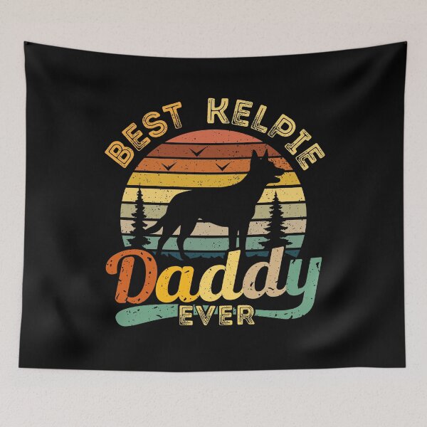 Item preview, Best Autrallian Kelpie Daddy Ever Retro Vintage designed and sold by rafaeltto.