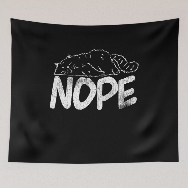 Item preview, Nope Lazy Sleep Cat Kitten Pet Animal Bed Work Hum designed and sold by Kieran Abbott.