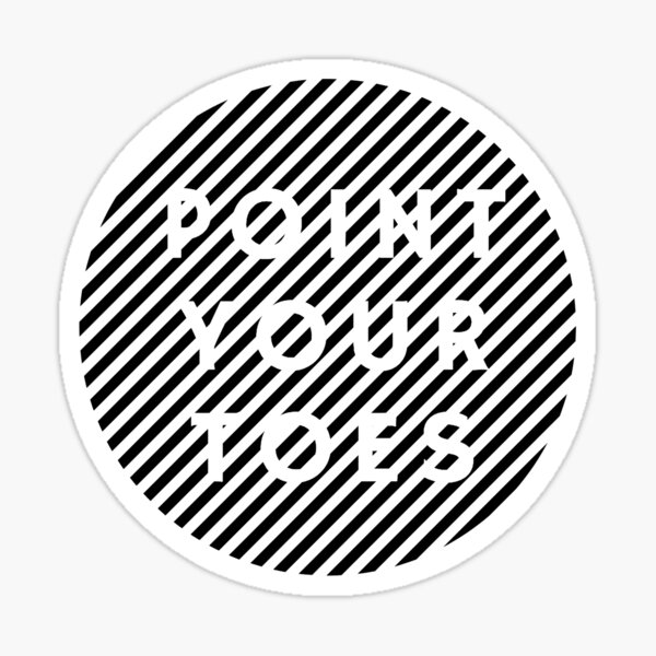 Point your toes! Sticker