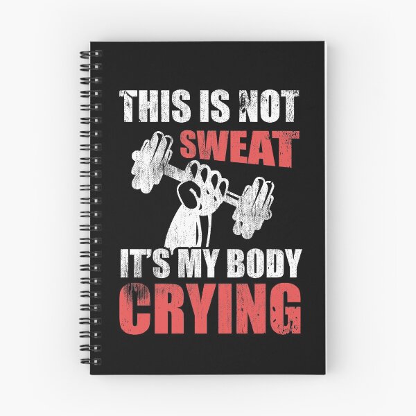 Item preview, This Is Not Sweat It's My Body Crying Gym Exercise designed and sold by Pricity Designs.