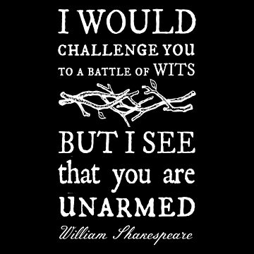 Artwork thumbnail, Battle of Wits: A Sarcastic & Funny William Shakespeare Quote Design by traciwithani