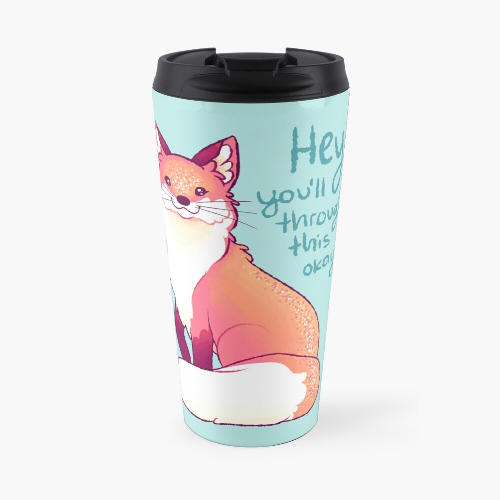 "HEY, you'll get through this okay" Magical Sparkle Fox Travel Coffee Mug