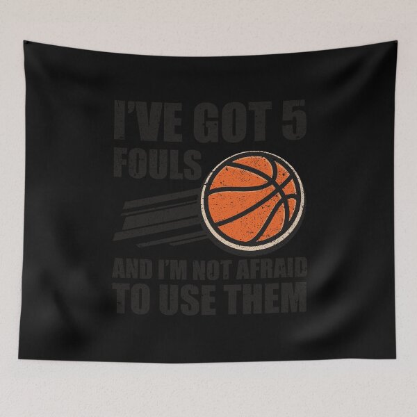 Item preview, I've Got 5 Fouls Basketball Player Sport Ball Coac designed and sold by Kieran Abbott.