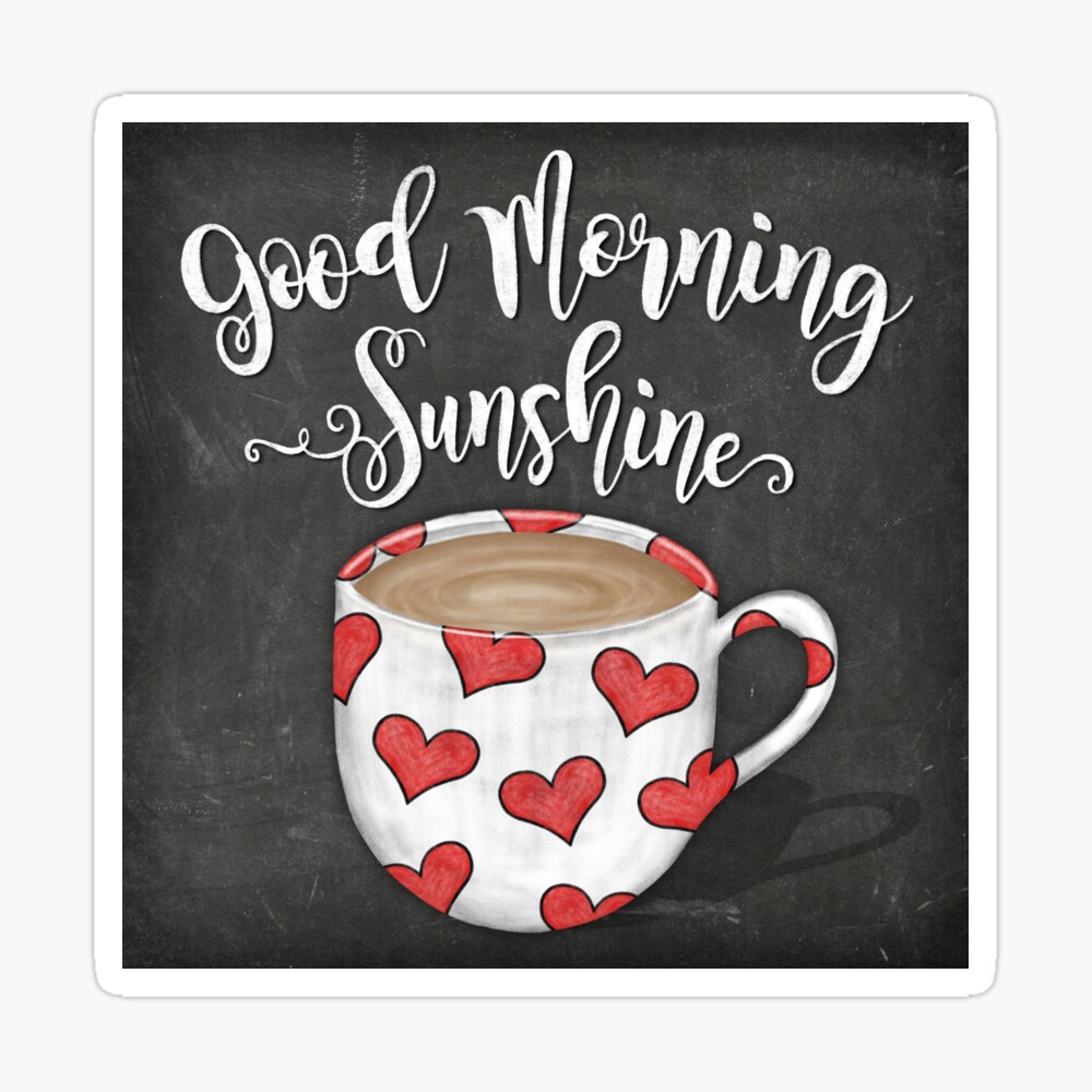 Chalkboard Coffee Print - Good Morning Sunshine
