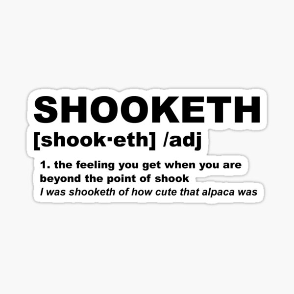 "Shooketh" Sticker for Sale by charliejacobs Redbubble