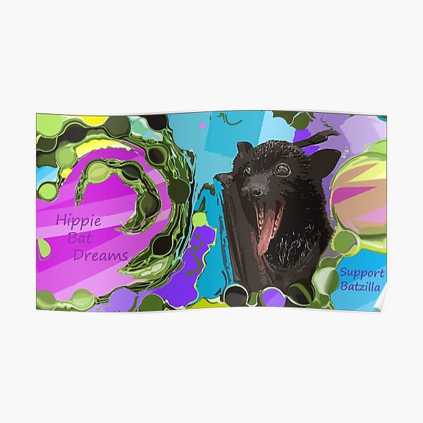 Batzilla - Hippie Bat Dreams Poster