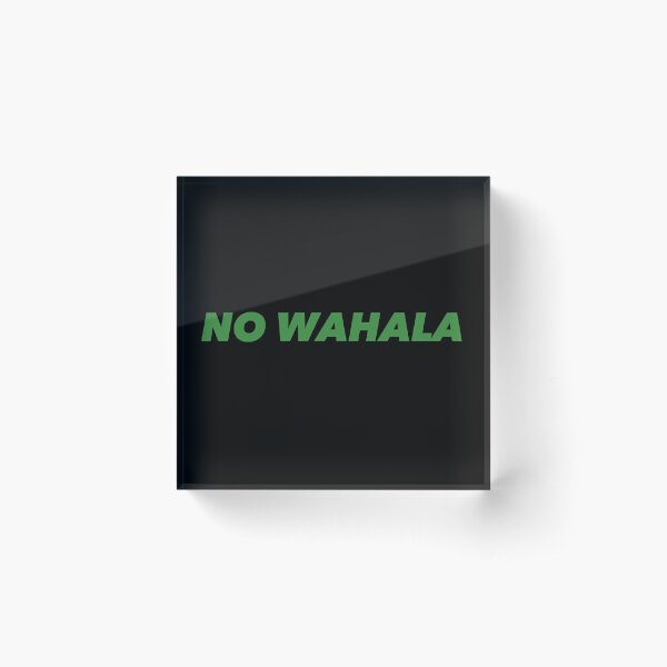 Pas de Wahala (pas de problème) Citation du pidgin du Nigeria - Dire Bloc acrylique