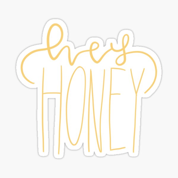 Hey Honey Stickers Redbubble