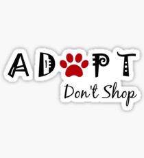 Adopt. Don't Shop! Sticker