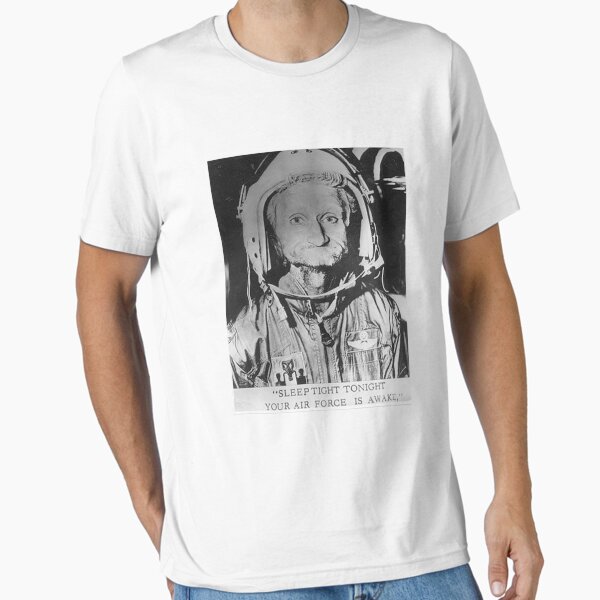 Sleep Tight Tonight Your Air Force is Awake Essential T-Shirt