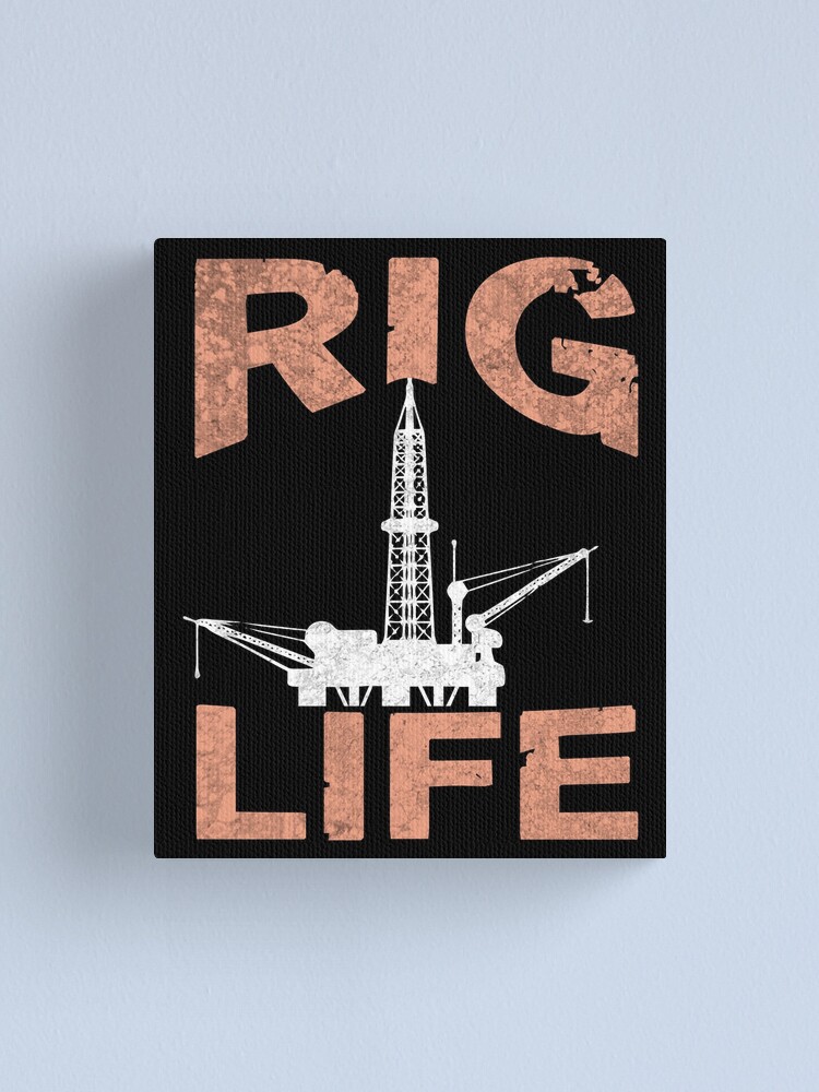 Roughneck Oilfield Design For Men Canvas Print By Iainlc Redbubble