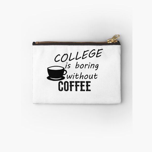 Item preview, College Is Boring Without Coffee designed and sold by InspireGifts.