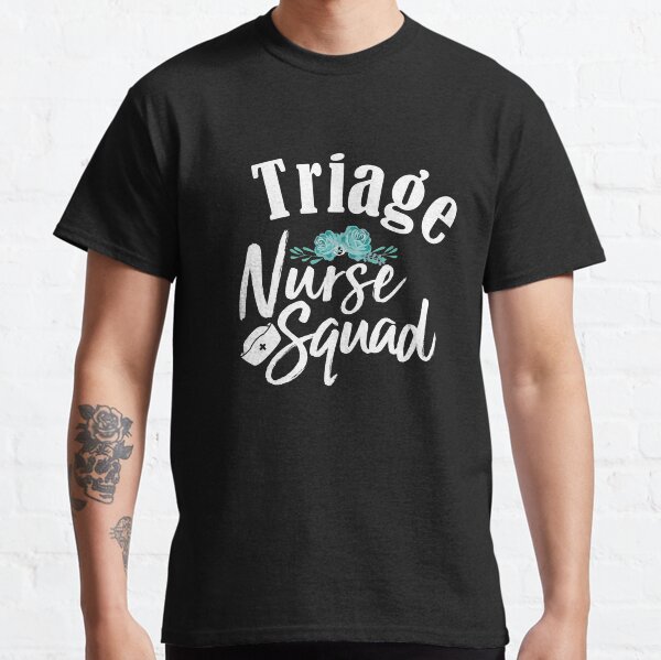 Triage Nurse Squad Classic T-Shirt