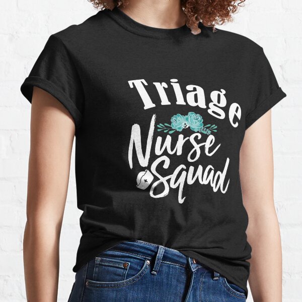 Triage Nurse Squad Classic T-Shirt