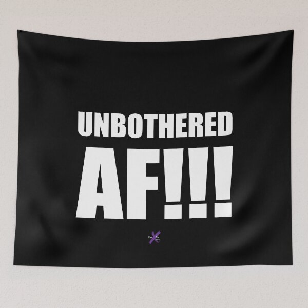 Item preview, AF SERIES - "UNBOTHERED AF!!!" Design designed and sold by TeamXtra.