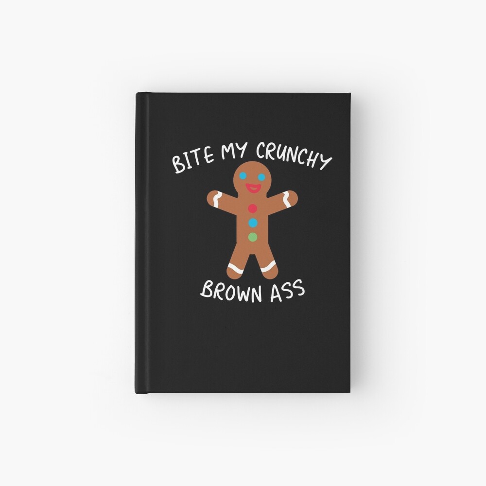 Bite My Crunchy Brown Ass Naughty Gingerbread Man Spiral Images, Photos, Reviews