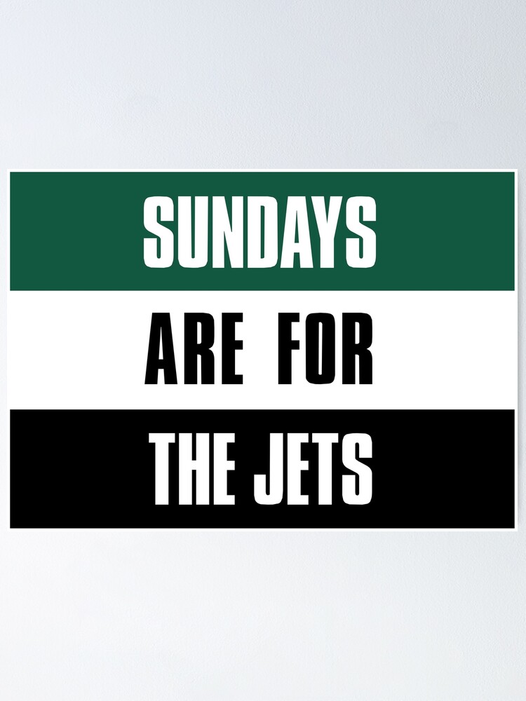 Sundays are for The Jets, New York Football Fans | Poster